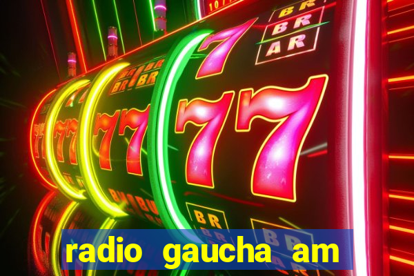 radio gaucha am 600 porto alegre rs